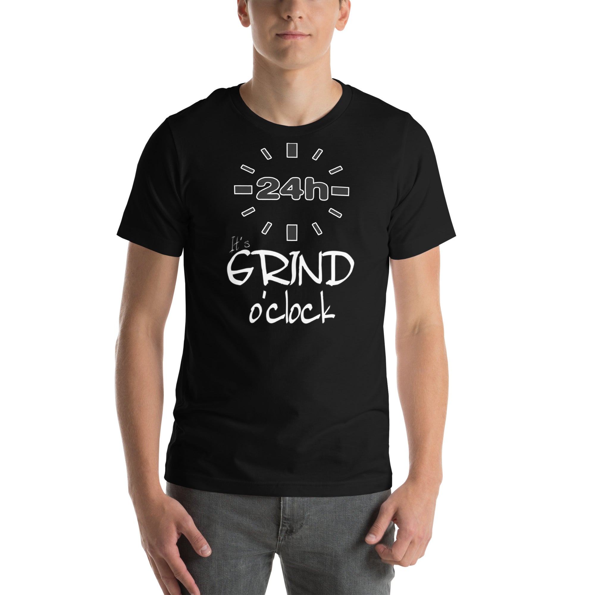 24hr - It's Grind o'clock- BIG Unisex t-shirt